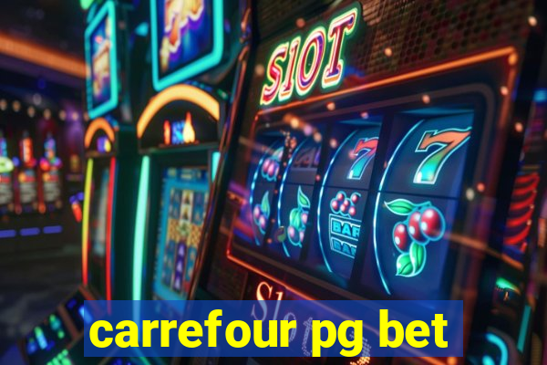carrefour pg bet